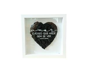 Quadro -  "Amor é Fogo que arde..." - L. Camões